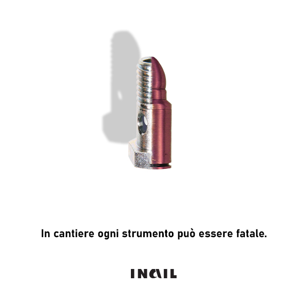 Corporate Copywriter per Inail. La campagna "In cantiere ogni strumento può essere fatale": la metamorfosi di un bullone in un proiettile.